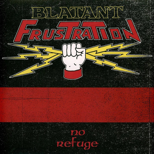 Blatant Frustration - No Refuge