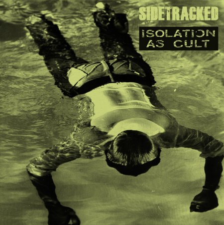 Sidetracked / Isolation As Cult - Split 12" LP